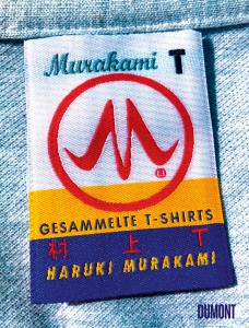 Haruki Murakami: "Murakami T. Gesammelten T-Shirts". Übersetzt von Ursula Gräfe. 192 Seiten, 108 Abbildungen. Verlag DuMont. 24 Euro