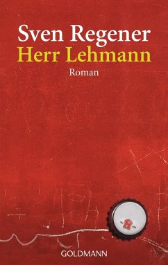 Sven Regener: "Herr Lehmann". Roman. Goldmann Verlag, 9,99 Euro