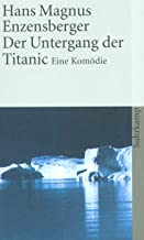 Hans Magnus Enzensberger: "Der Untergang der Titanic". Eine Komödie. Suhrkamp Verlag,  8 Euro